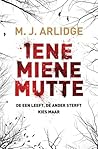 Iene Miene Mutte by M.J. Arlidge Iene Miene Mutte by M.J. Arlidge