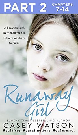 Runaway Girl: Part 2 of 3: A beautiful girl. Trafficked for sex. Is there nowhere to hide? (Kindle Edition)