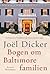Bogen om Baltimore-familien by Joël Dicker