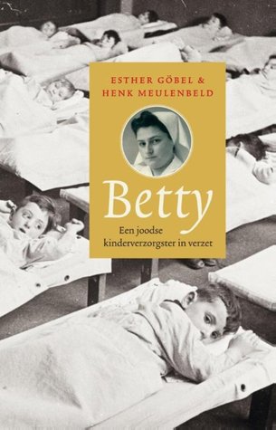 Betty, een joodse kinderverzorgster in verzet (Paperback)