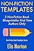 Non-Fiction Templates: 3 Non-Fiction Book Blueprints for First Time Authors Only (Non-Fiction Template Series 2)
