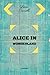 Alice in Wonderland: By Lewis Carroll : Illustrated