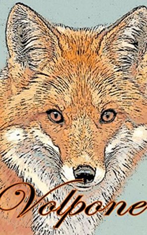 Volpone; Or, The Fox [Illustrated edition]