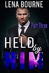 Held by Him, Part Three Held by Him, Part Three