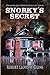 Snorky's Secret: A Young Boy's Quest to Find Al Capone's Lost Treasure