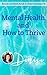 Mental Health and How To Thrive