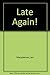 Late Again! by Ian    MacPherson