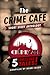 The Crime Cafe Short Story Anthology