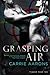 Grasping Air (Flipped #2)