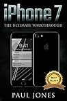 iPhone 7: The Ultimate Guide To Apple's Latest Mobile Device iPhone 7: The Ultimate Guide To Apple's Latest Mobile Device