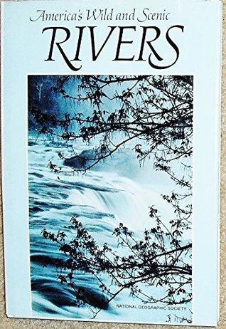 AMERICA'S WILD AND SCENIC RIVERS (Hardcover)