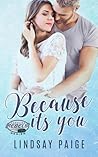 Because It's You by Lindsay Paige