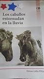 LOS CABALLOS ESTORNUDAN EN LA LLUVIA