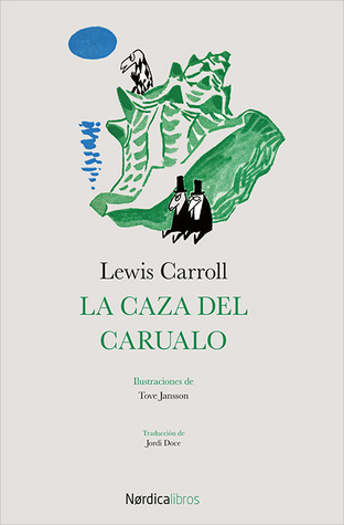 La caza del Carualo (Hunting of the Snark)