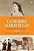 La madre Maravillas (Biografías y memorias) (Spanish Edition)