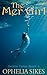 The Mer Girl: Selkie Tales Short Stories