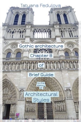 Gothic Architecture. Chapter 8 of Brief Guide to the History of Architectural Styles