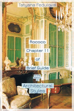 Rococo. Chapter 11 of Brief Guide to the History of Architectural Styles