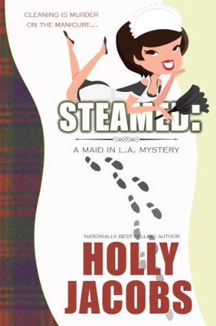 Steamed (A Maid In LA Mystery #1)