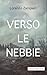 Verso le nebbie (Italian Edition)