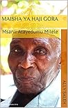 Maisha ya Haji Gora: Msanii Atayedumu Milele (German Edition)