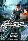 Refuge for Masterminds by Kathleen Baldwin