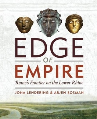 Edge of Empire: Rome's Frontier on the Lower Rhine (Hardcover)