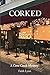 Corked: A Cove Creek Mystery