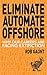 Eliminate Automate Offshore: Why our careers are facing extinction