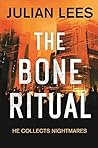 The Bone Ritual by Julian Lees