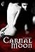 Carnal Moon: A Club Moon Novel (The Club Moon Series Book 1)