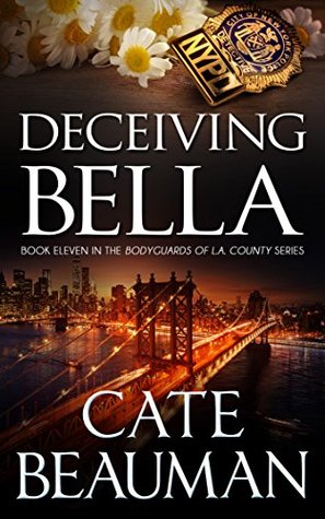 Deceiving Bella (The Bodyguards Of L.A. County, #11)