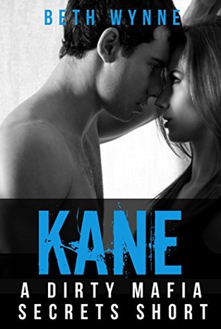 Kane: A Dirty Mafia Secrets Short (Kindle Edition)