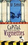 Capital Vignettes, A Peep into Delhi's Ethos