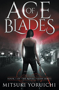 Ace of Blades: Part One Book 1 of The Royal Flush Series