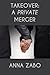A Private Merger (Takeover, #1.5)