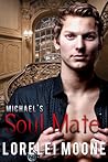 Michael's Soul Mate by Lorelei Moone Michael's Soul Mate by Lorelei Moone