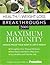 Health & Weight-loss Breakthroughs 2009: Maximum Immunity