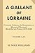 A Gallant of Lorraine [Volume 1 of 2]: Francois, Seigneur de Bassompierre, Marquis D’harouel, Marechal de France (1579-1646)