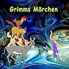 Grimms Märchen: G...