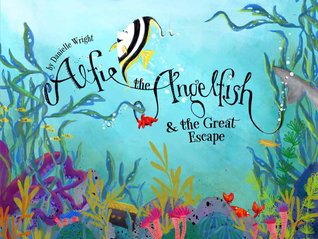 Alfie the Angelfish and The Great Escape (Paperback)