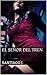 El Señor del tren (Spanish Edition)