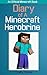 Diary of A Minecraft Herobr...