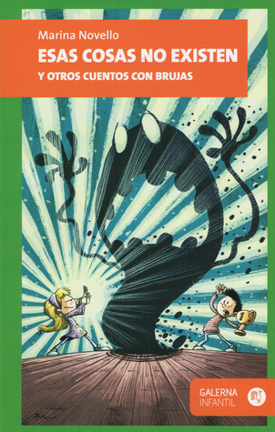 Esas cosas no existen y otros cuentos con brujas (Paperback)
