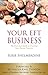 Your EFT Business: The Esse...