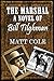 The Marshal: A Novel Of Bil...