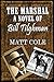 The Marshal: A Novel Of Bill Tilghman
