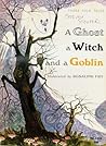 A Ghost, a Witch, and a Goblin