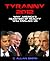 TYRANNY 2012 by Stephen Junius Brutus
