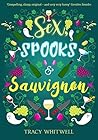 Sex, Spooks and Sauvignon by Tracy Whitwell